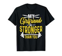 Regalo divertente per sollevamento pesi con scritta in inglese "My Girlfriend Is Stronger Than You Maglietta