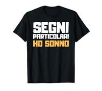 Regalo Divertente Segni Particolari Ho Sonno Uomo Donna Maglietta