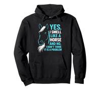Regalo equestre divertente con scritta "Yes I Smell Like A Horse" Felpa con Cappuccio