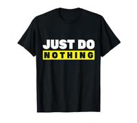 Regalo Just Do Nothing Maglietta