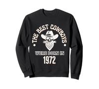 Regalo Occidentale per Il Compleanno di Best Cowboys Were Born in 1972 Felpa
