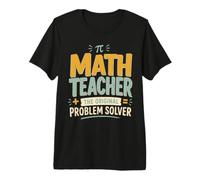Regalo Originale per Insegnante di Matematica per Risolvere Problemi per Il Ritorno a Scuola Maglietta Premium