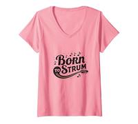 Regalo per Amanti della Musica con Scritta Born to Strum Guitar Music Maglietta con Collo a V, Donna, Rosa, L