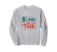 Regalo per comunicatore di patologia del linguaggio Born to Talk Felpa, Unisex per Adulti, Grigio Melange, XL