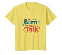 Regalo per comunicatore di patologia del linguaggio Born to Talk Maglietta, Bambini, Limone, 3 Anni