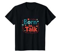Regalo per comunicatore di patologia del linguaggio Born to Talk Maglietta, Bambini, Nero, 4 Anni