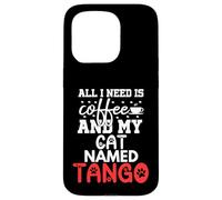 Regalo per gatto con nome tango, con scritta "All I Need Is Coffee" Custodia per iPhone 15 Pro