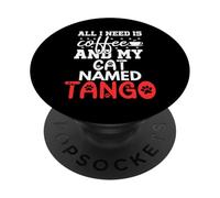 Regalo per gatto con nome tango, con scritta "All I Need Is Coffee" PopSockets PopGrip Adesivo