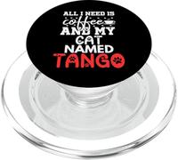 Regalo per gatto con nome tango, con scritta "All I Need Is Coffee" PopSockets PopGrip per MagSafe