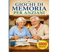 REGALO PER GENITORI ANZIANI E NONNI - GIOCHI DI MEMORIA PER MAMMA E PAPA: libro 1000+ giochi e passatempi per stimolazione cognitiva, alzheimer e ... la mente e rimanere giovani (CARATTERI XXL)