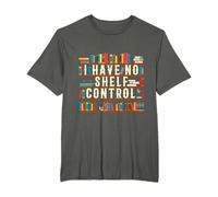 Regalo per Gli Amanti dei Libri I Have No Shelf Control Maglietta