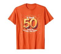Regalo per Il 50° Compleanno: Ci Sono Voluti 50 Anni per apparire così Bene Maglietta, Uomo, Arancio, 3XL