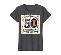 Regalo per Il 50° Compleanno: Old Enough to Know Better Citazione Divertente Maglietta, Donna, Grigio Scuro, 3XL