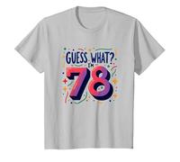 Regalo per Il 78° Compleanno Guess What? Celebrazione Sorpresa Maglietta, Bambini, Argento, 6 Anni