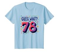 Regalo per Il 78° Compleanno Guess What? Celebrazione Sorpresa Maglietta, Bambini, Celeste, 3 Anni