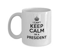 Regalo per il Presidente Non riesco a mantenere la calma Sono un Presidente Idee regalo divertenti Bavaglio Tazza da caffè Tazza da tè