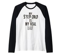 Regalo per la Festa del papà My Step-Dad is My Real Dad Maglia con Maniche Raglan