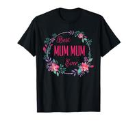 Regalo per la Mamma con Scritta Best Mum Ever with Pink Floral Fun Aunt Grandma Mom Gift Maglietta