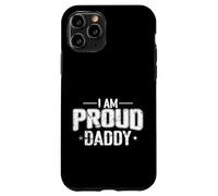 Regalo per papà con scritta "I am Proud Daddy" Custodia per iPhone 11 Pro