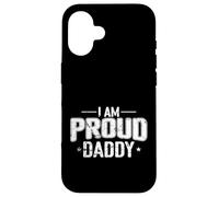Regalo per papà con scritta "I am Proud Daddy" Custodia per iPhone 16