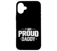 Regalo per papà con scritta "I am Proud Daddy" Custodia per iPhone 16 Plus