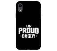 Regalo per papà con scritta "I am Proud Daddy" Custodia per iPhone XR