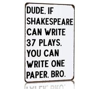 Regalo per studenti e insegnanti: se Shakespeare può scrivere 37 opere teatrali, tu puoi scrivere un elaborato. Divertente cartello in latta per lezioni di matematica/inglese/scienze/storia, per casa