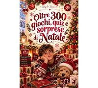 Regalo Ragazzo: Il libro dei passatempi: oltre 300 quiz, dilemmi impossibili, test, sfide da fare con gli amici, rompicapo, giochi di parole e battute per divertirsi ovunque, anche senza telefono