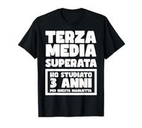Regalo Terza Media Ragazzo Ragazza Divertente Esame Maglietta