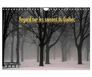 Regard sur les saisons du Québec (Calendrier mural 2027 DIN A4 vertical), CALVENDO calendrier mensuel: Petit voyage au fil des saisons