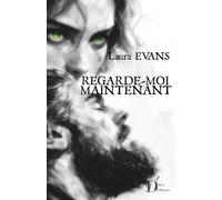 Regarde-moi maintenant: Inspiré de faits réels : un drame psychologique intense et émouvant