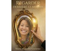 Regarder derrière le miroir: L'éveil de l'être et de la conscience