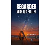 Regarder vers les étoiles