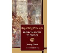 Regarding Penelope: From Character to Poetics: 101