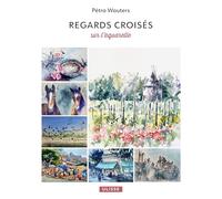 Regards croisés sur l'aquarelle