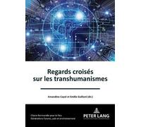 Regards croisés sur les transhumanismes (Tascabile)