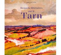 Regards litteraires sur le tarn: Regard litteraires sur le tarn