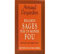 Regards sages sur un monde fou
