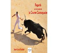 Regards sur le monde de la course camarguaise