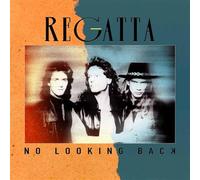 REGATTA - NO LOOKING BACK