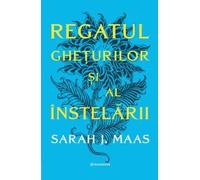 Regatul gheturilor si al instelarii. Seria Acotar Vol.4 - Sarah J. Maas, Editie in limba romana