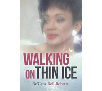 Re'gena Bell-Roberts Walking on Thin Ice (Copertina rigida)