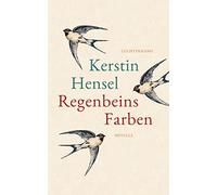 Regenbeins Farben: Novelle