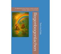 Regenbogenlachen: Ein Bilderbuch über Farben, Lachen und die Freiheit, selbst zu entscheiden
