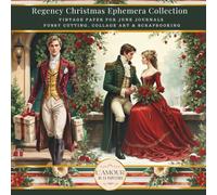 Regency Christmas Ephemera Collection: Vintage Paper for Junk Journals Fussy Cutting, Collage Art & Scrapbooking