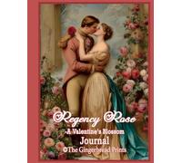 Regency Rose - A Valentine's Blossom for Art and Junk Journal, Paper Craft, Scrap book, Collage, Card Make with Pre-designed Covers and Pages 100+ Ephemera