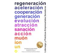 REGENERACIÓN: Liderazgo y Prácticas Empresariales Sanadoras