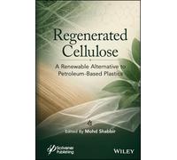 Regenerated Cellulose: A Renewable Alternative