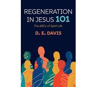 Regeneration in Jesus 101