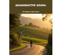 Regenerative Riding: The Power Of Back Roads